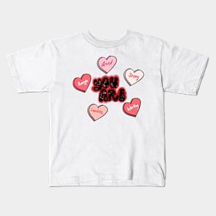 You are Kids T-Shirt